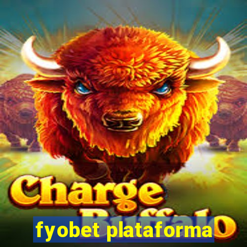 fyobet plataforma